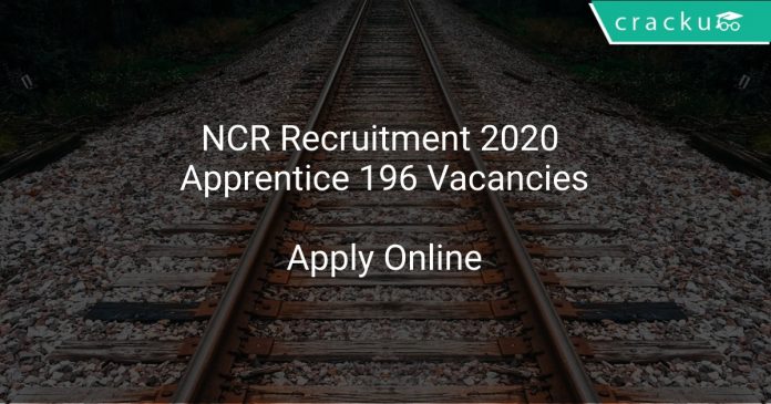 NCR Recruitment 2020 Apprentice 196 Vacancies