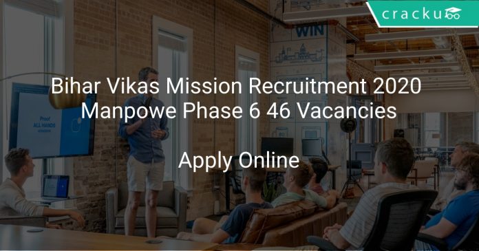 Bihar Vikas Mission Recruitment 2020 Manpower Phase 6 46 Vacancies