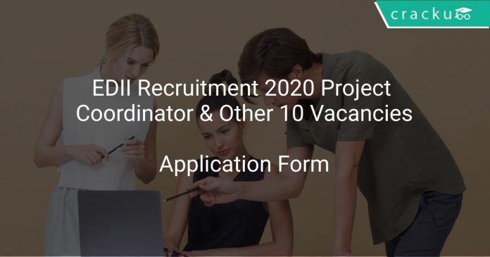 EDII Recruitment 2020 Project Coordinator & Other 10 Vacancies