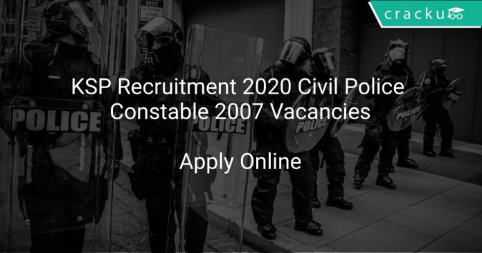 KSP Recruitment 2020 Civil Police Constable 2007 Vacancies