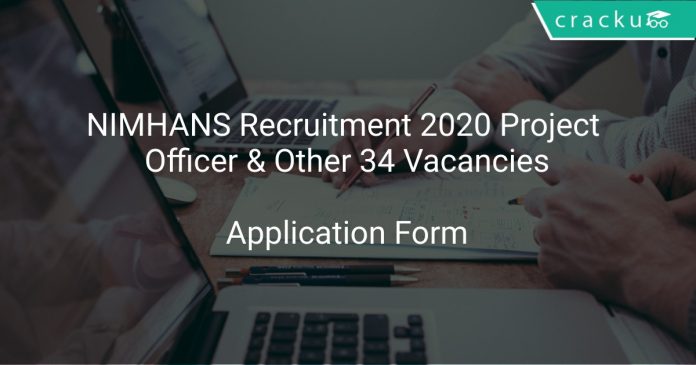 NIMHANS Recruitment 2020 Project Officer & Other 34 Vacancies