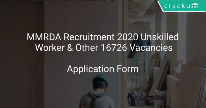MMRDA Recruitment 2020 Unskilled Worker & Other 16726 Vacancies