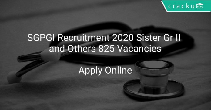 SGPGI Recruitment 2020 Sister Gr II and Others 825 Vacancies