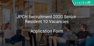 JPCH Recruitment 2020 Senior Resident 10 Vacancies