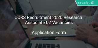 CCRS Recruitment 2020 Research Associate 02 Vacancies