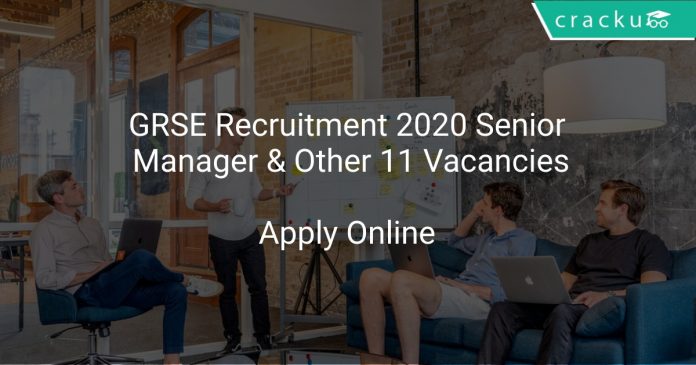 GRSE Recruitment 2020 Senior Manager & Other 11 Vacancies