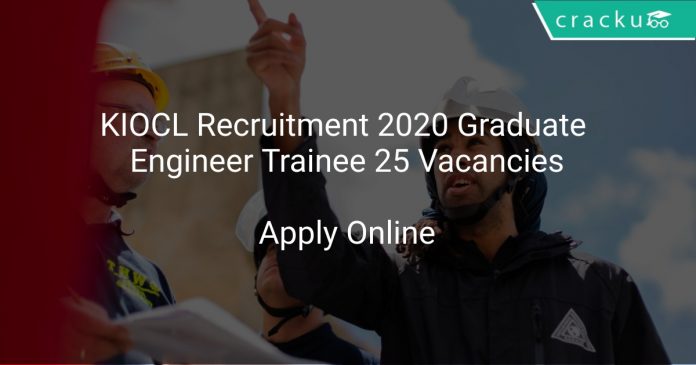 KIOCL Recruitment 2020 Graduate Engineer Trainee 25 Vacancies