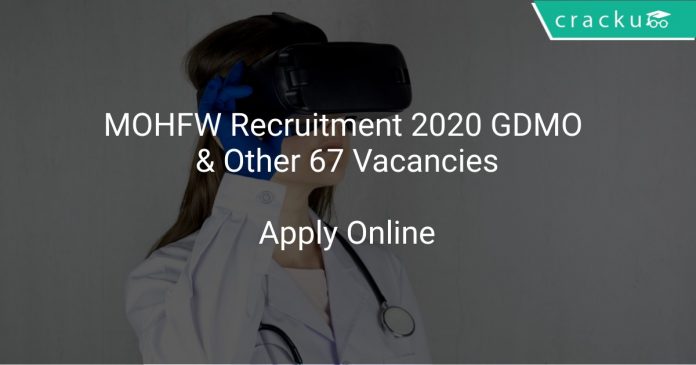 MOHFW Recruitment 2020 GDMO & Other 67 Vacancies