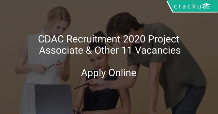CDAC Recruitment 2020 Project Associate & Other 11 Vacancies
