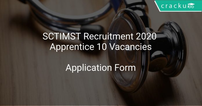 SCTIMST Recruitment 2020 Apprentice 10 Vacancies