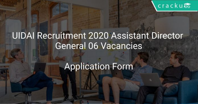 UIDAI Recruitment 2020 Assistant Director General 06 Vacancies