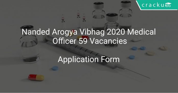 Nanded Arogya Vibhag 2020 Medical Officer 59 Vacancies