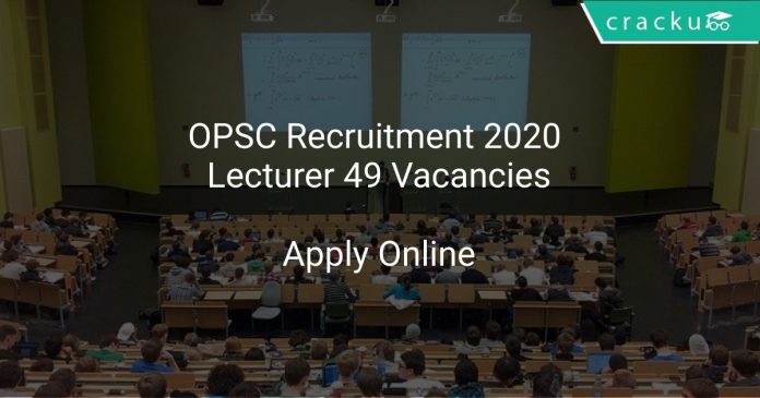 OPSC Recruitment 2020 Lecturer 49 Vacancies