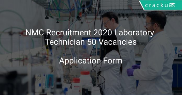 NMC Recruitment 2020 Laboratory Technician 50 Vacancies