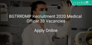 BGTRRDMP Recruitment 2020 Medical Officer 38 Vacancies