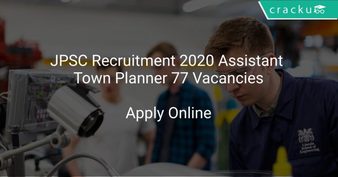 JPSC Recruitment 2020 Assistant Town Planner 77 Vacancies