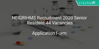 NEIGRIHMS Recruitment 2020 Senior Resident 44 Vacancies