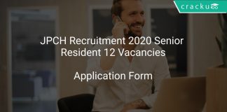 JPCH Recruitment 2020 Senior Resident 12 Vacancies