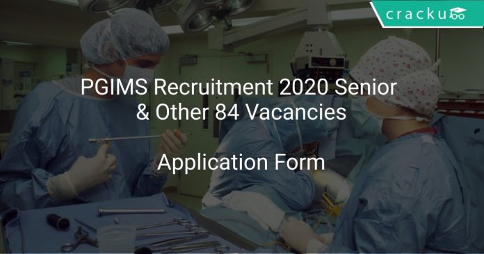 PGIMS Recruitment 2020 Senior & Other 84 Vacancies