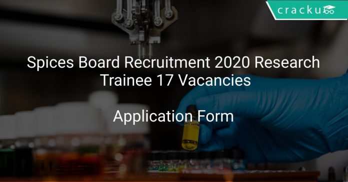 Spices Board Recruitment 2020 Research Trainee 17 Vacancies