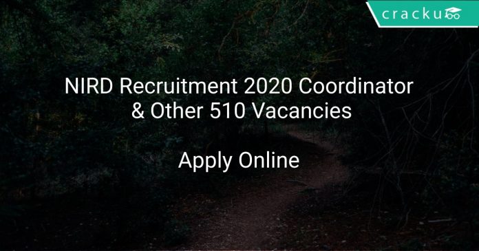 NIRD Recruitment 2020 Coordinator & Other 510 Vacancies