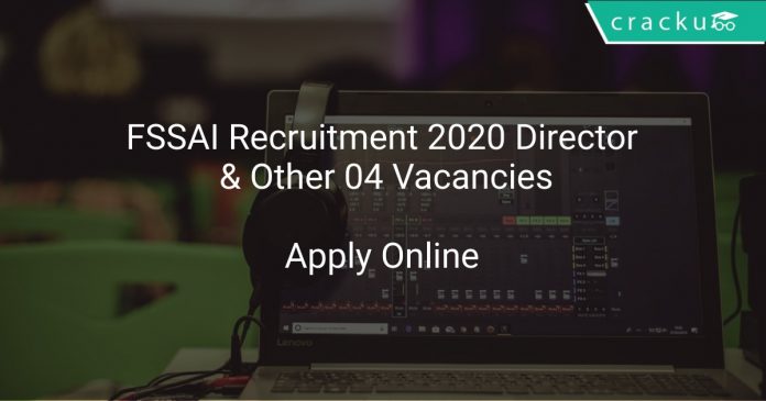 FSSAI Recruitment 2020 Director & Other 04 Vacancies