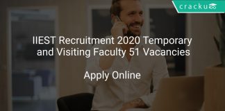 IIEST Recruitment 2020 Temporary and Visiting Faculty 51 Vacancies