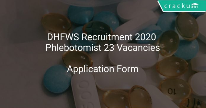 DHFWS Recruitment 2020 Phlebotomist 23 Vacancies