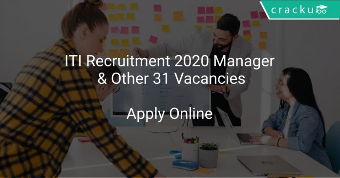 ITI Recruitment 2020 Manager & Other 31 Vacancies