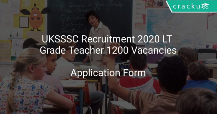 UKSSSC Recruitment 2020 LT Grade Teacher 1200 Vacancies