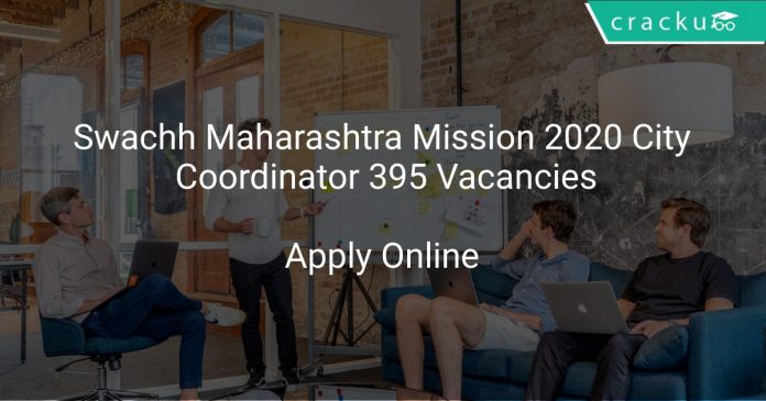 Swachh Maharashtra Mission 2020 City Coordinator 395 Vacancies