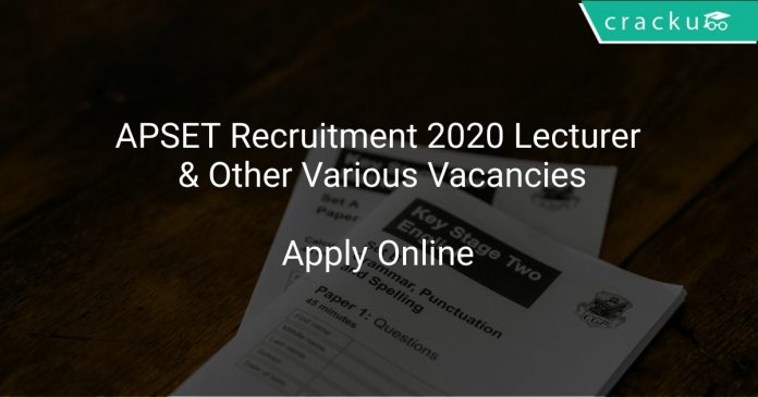 APSET Recruitment 2020 Lecturer & Other Various Vacancies