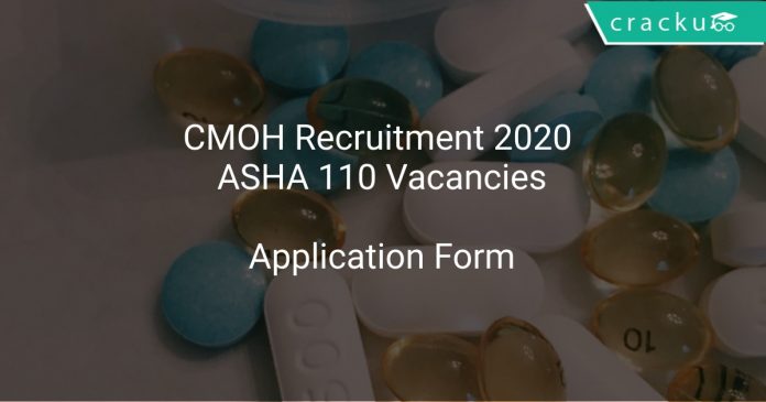 CMOH Recruitment 2020 ASHA 110 Vacancies