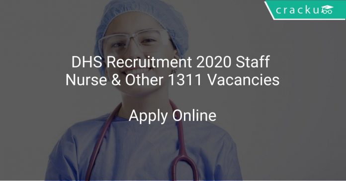 DHS Recruitment 2020 Staff Nurse & Other 1311 Vacancies