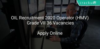 OIL Recruitment 2020 Operator (HMV) Grade VII 36 Vacancies