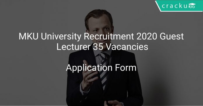 MKU University Recruitment 2020 Guest Lecturer 35 Vacancies