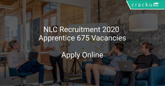 NLC Recruitment 2020 Apprentice 675 Vacancies