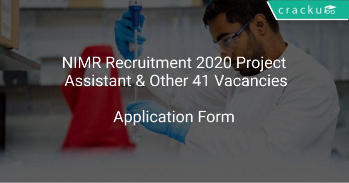 NIMR Recruitment 2020 Project Assistant & Other 41 Vacancies