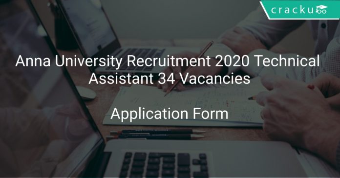 Anna University Recruitment 2020 Technical Assistant 34 Vacancies