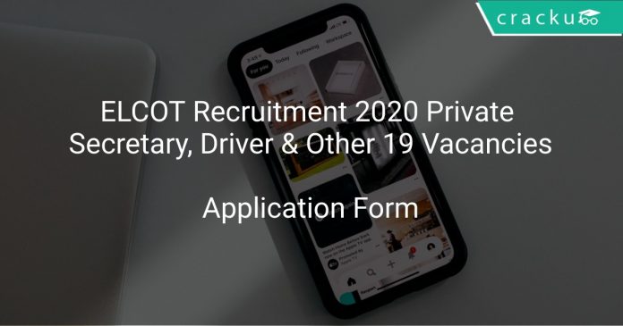 ELCOT Recruitment 2020 Private Secretary, Driver & Other 19 Vacancies