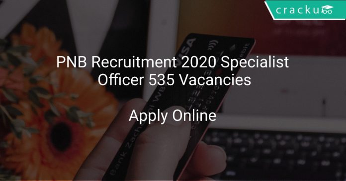 PNB Recruitment 2020 Specialist Officer 535 Vacancies