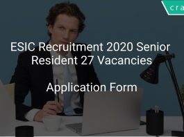 ESIC Recruitment 2020 Senior Resident 27 Vacancies