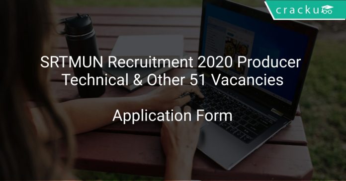 SRTMUN Recruitment 2020 Producer Technical & Other 51 Vacancies