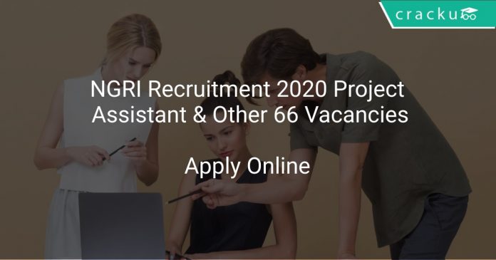 NGRI Recruitment 2020 Project Assistant & Other 66 Vacancies