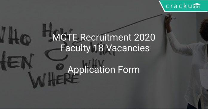 MCTE Recruitment 2020 Faculty 18 Vacancies
