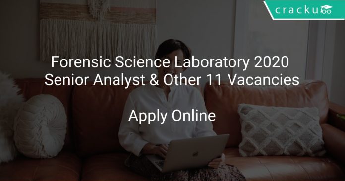 Forensic Science Laboratory Recruitment 2020 Senior Analyst & Other 11 Vacancies