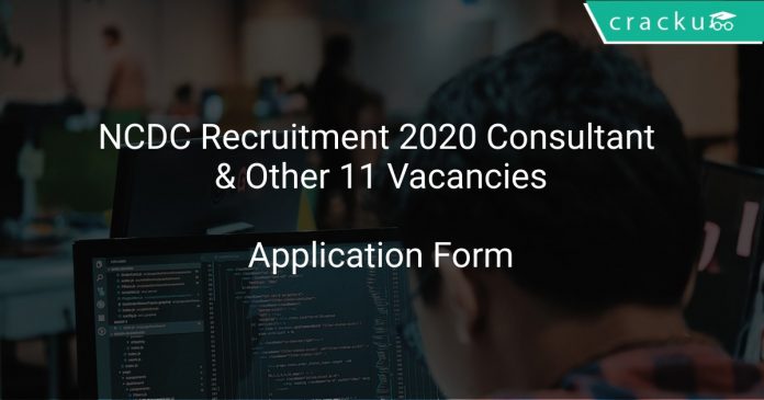 NCDC Recruitment 2020 Consultant & Other 11 Vacancies