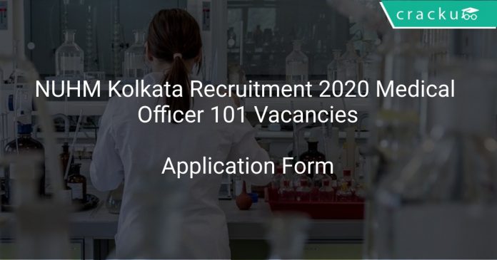NUHM Kolkata Recruitment 2020 Medical Officer 101 Vacancies