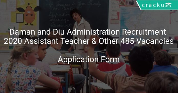 Daman and Diu Administration Recruitment 2020 Assistant Teacher & Other 485 Vacancies