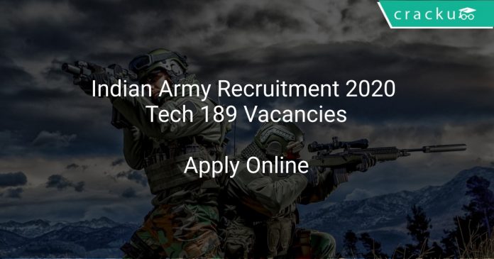 Indian Army Recruitment 2020 Tech 189 Vacancies